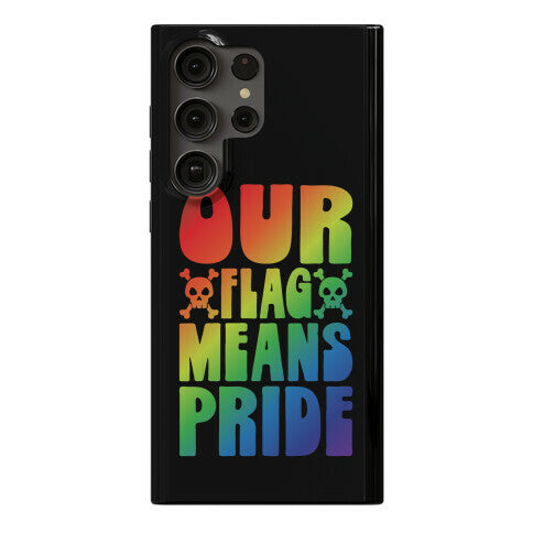 Our Flag Means Pride Phone Case